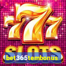 bet365tembonus