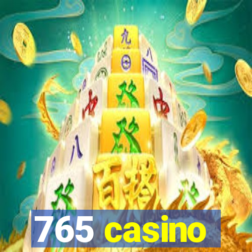 765 casino