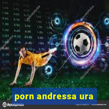 porn andressa ura