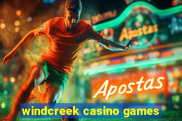 windcreek casino games