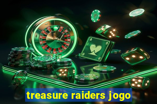 treasure raiders jogo