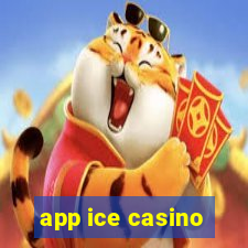 app ice casino