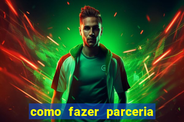 como fazer parceria com jogo do tigre