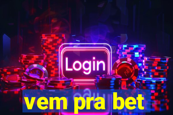 vem pra bet