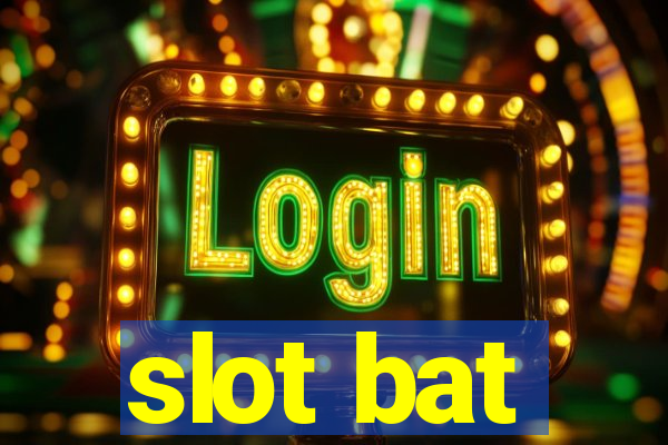 slot bat