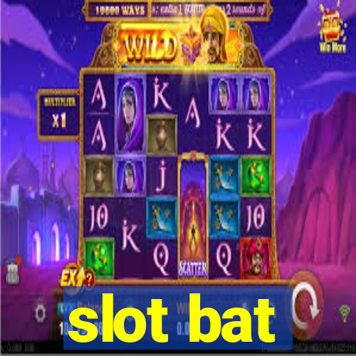 slot bat