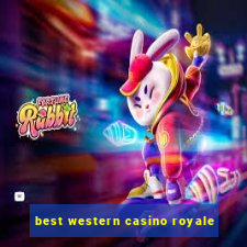 best western casino royale