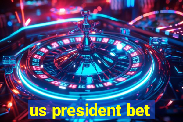 us president bet