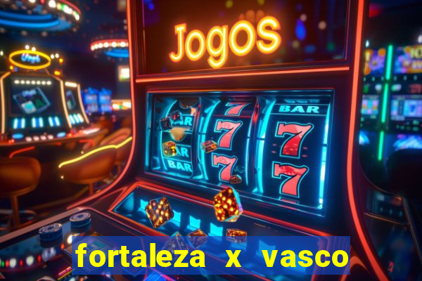 fortaleza x vasco da gama palpite