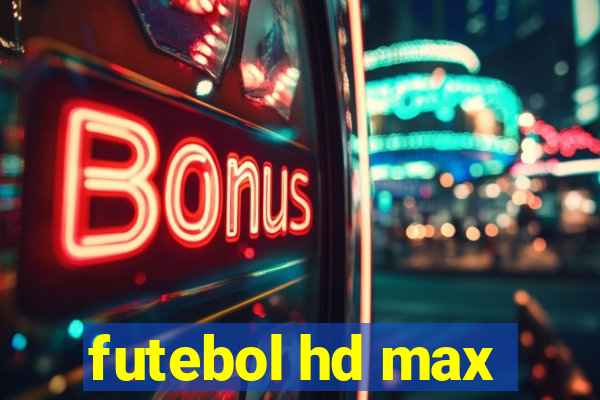 futebol hd max