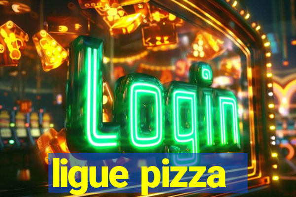 ligue pizza