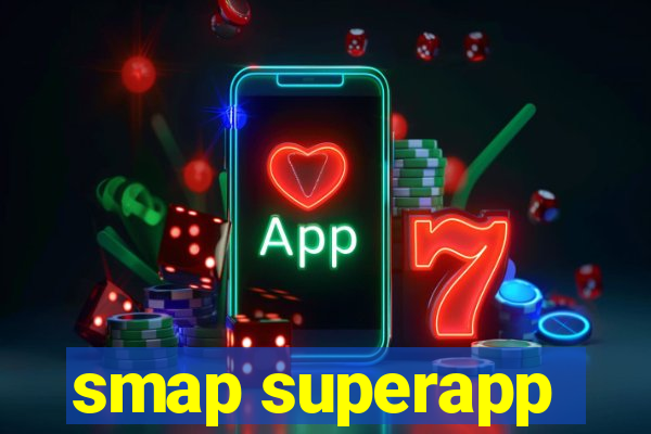 smap superapp