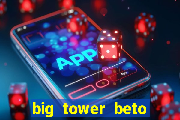 big tower beto carrero morte