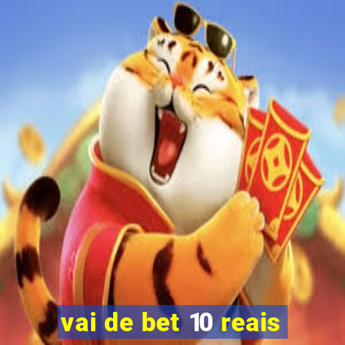 vai de bet 10 reais