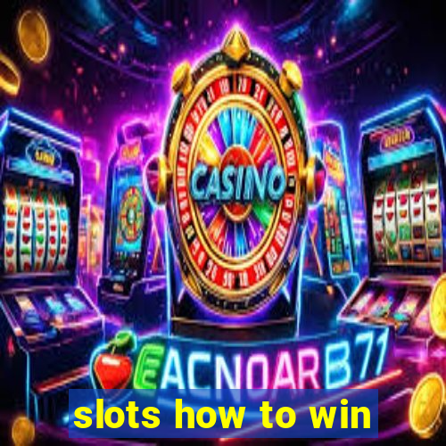 slots how to win