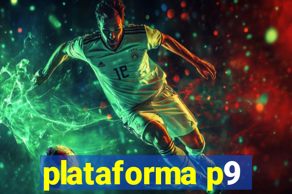 plataforma p9