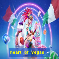 heart of vegas - slots casino