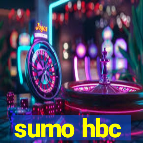 sumo hbc