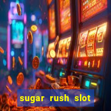 sugar rush slot dinheiro real