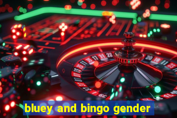 bluey and bingo gender