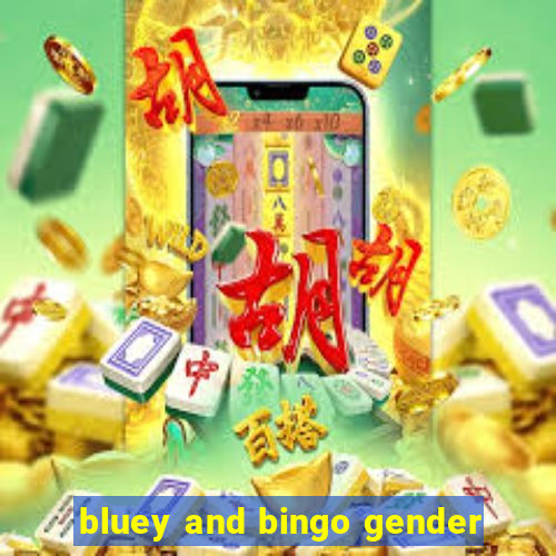 bluey and bingo gender