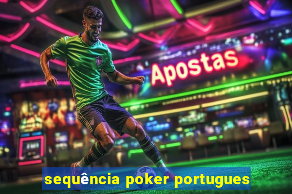 sequência poker portugues