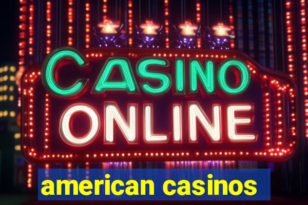 american casinos