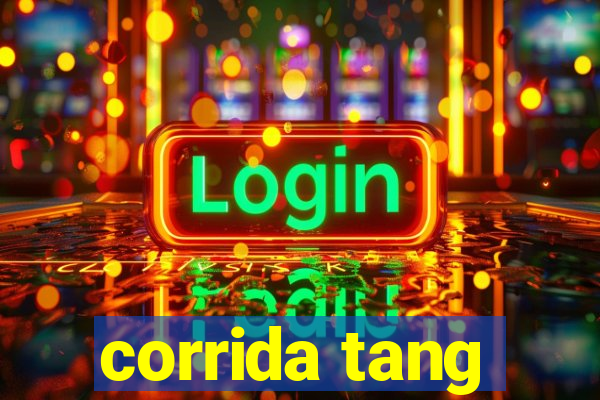 corrida tang