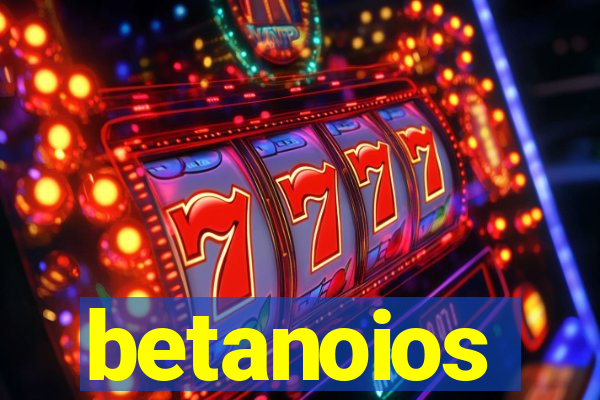 betanoios