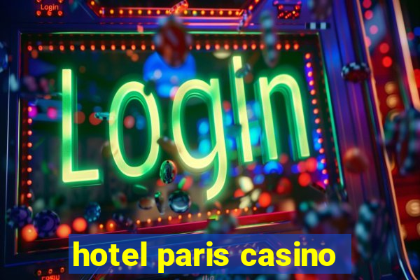 hotel paris casino