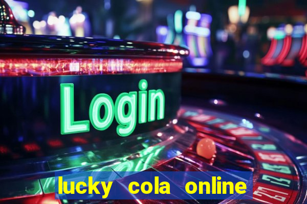 lucky cola online casino mega ball