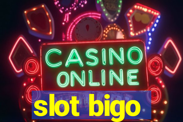 slot bigo