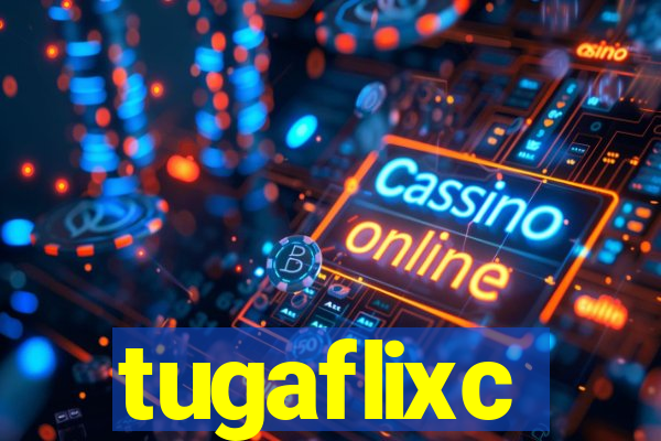 tugaflixc