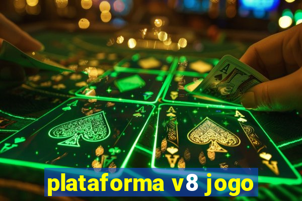 plataforma v8 jogo