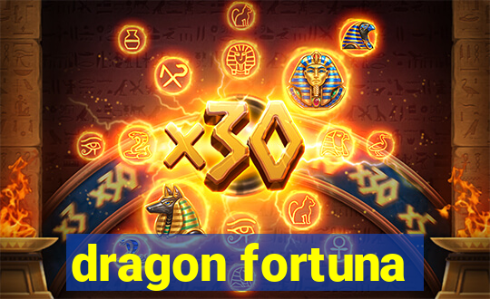 dragon fortuna