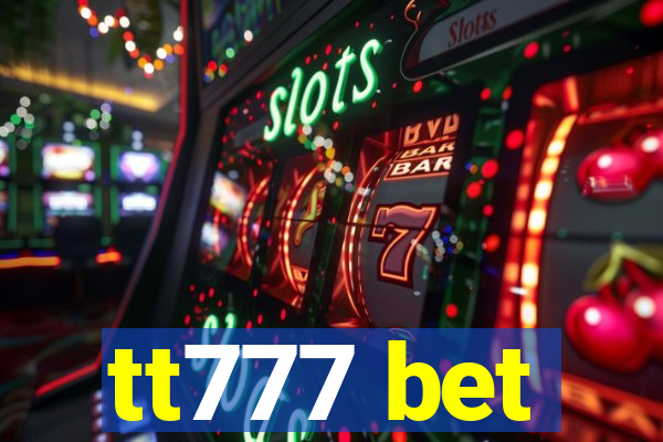 tt777 bet