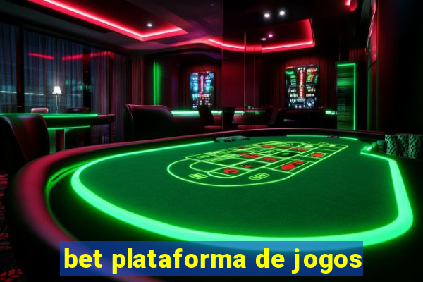 bet plataforma de jogos