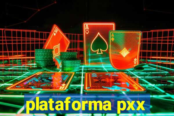 plataforma pxx