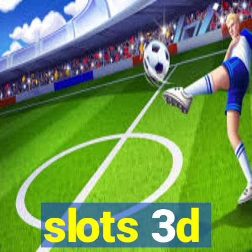 slots 3d