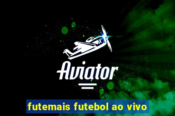 futemais futebol ao vivo