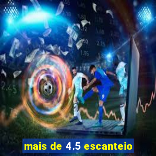 mais de 4.5 escanteio