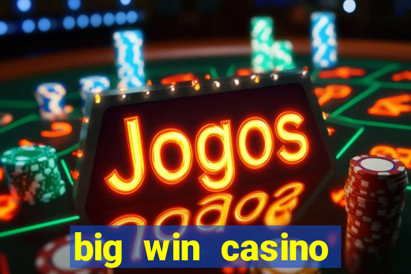 big win casino slot games