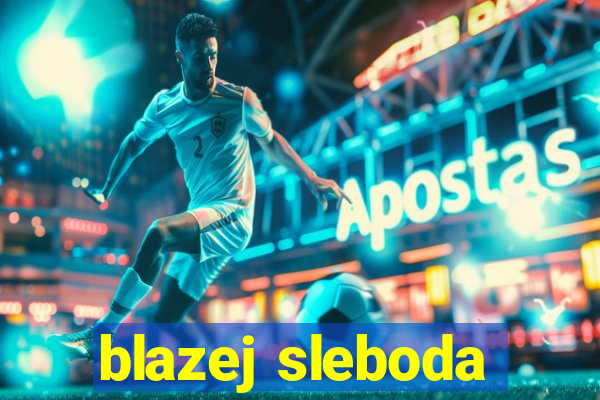 blazej sleboda