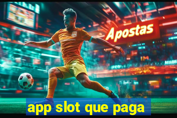 app slot que paga