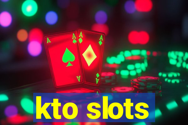 kto slots