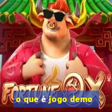 o que é jogo demo