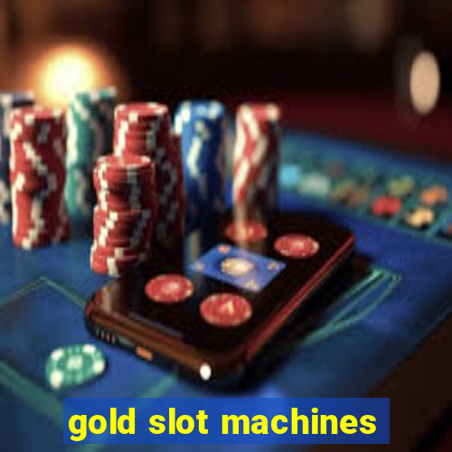 gold slot machines