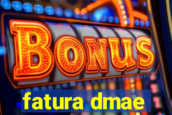 fatura dmae