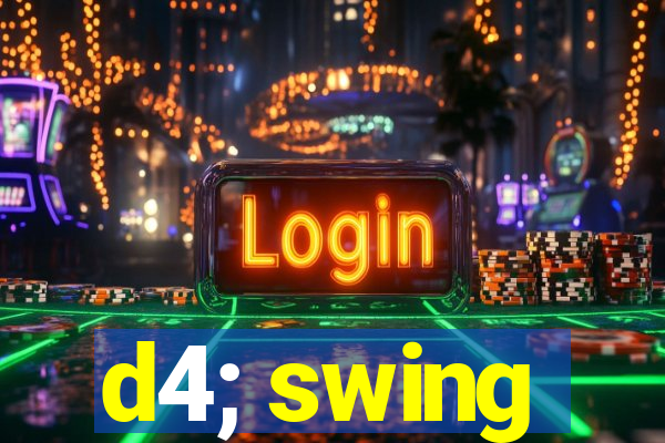 d4; swing