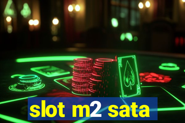 slot m2 sata